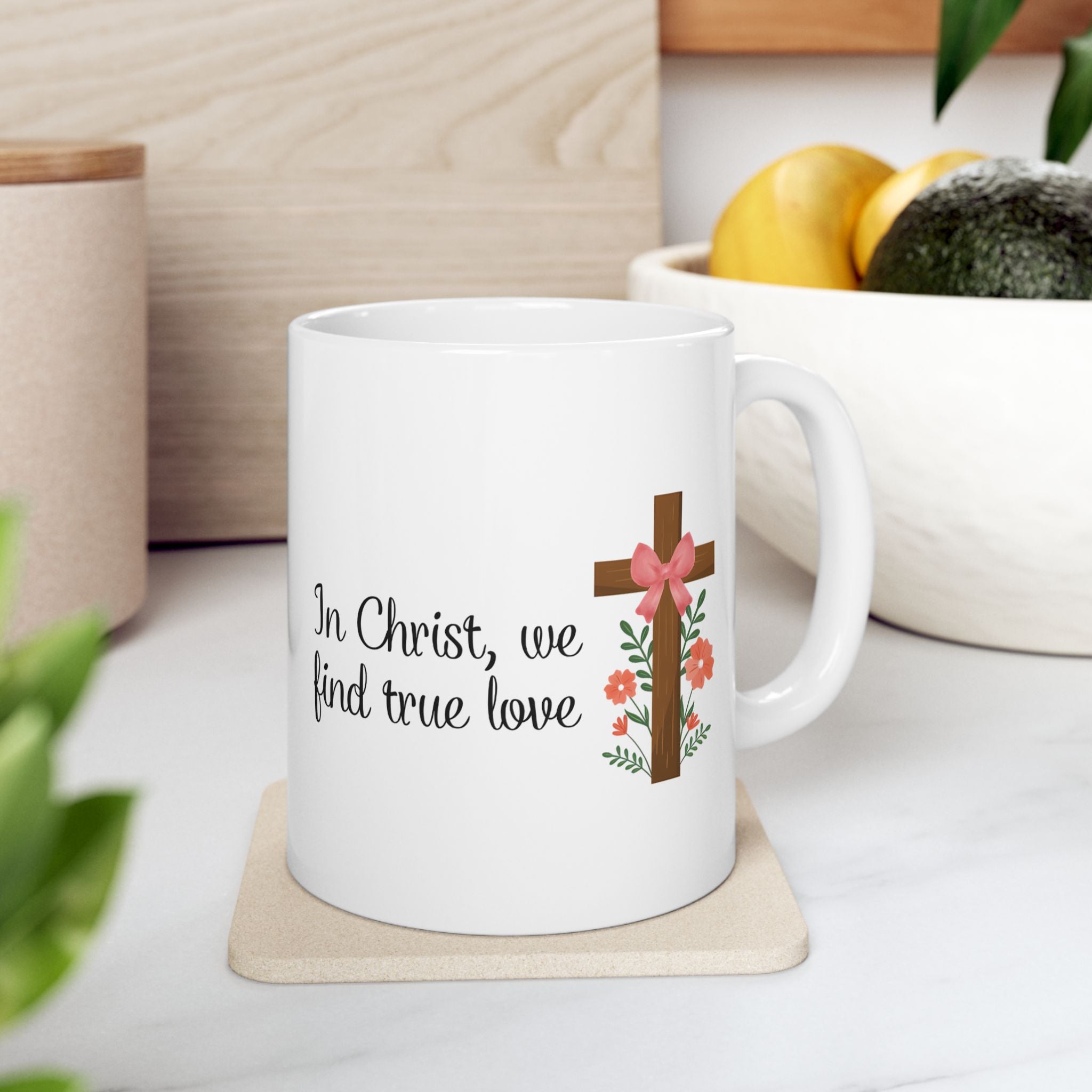 In Christ, We Find True Love Christian Coffee Mug | Ceramic Mug | Christian Gift | 11oz, 15oz