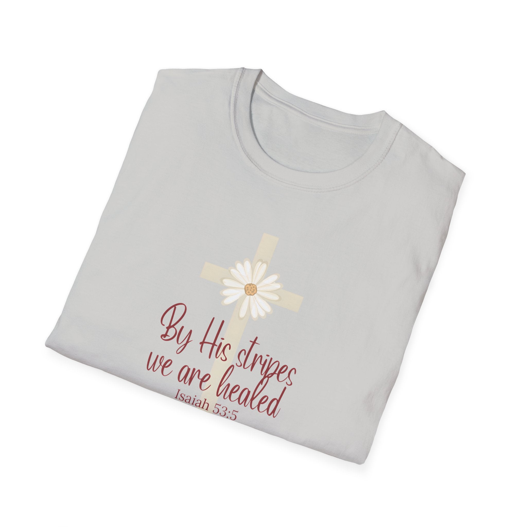 By His Stripes We Are Healed | Isaiah 53:5 | Christian Gildan T Shirt